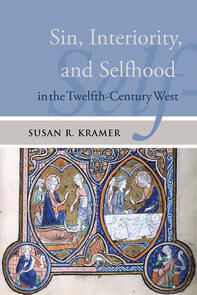 Sin, Interiority, and Selfhood in the Twelfth-Century West