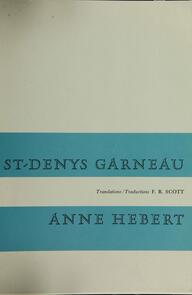St. Denys Garneau &amp; Anne Hebert