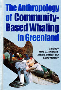 The Anthropology of Community-Based Whaling in Greenland