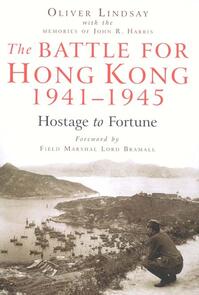 The Battle for Hong Kong, 1941-1945