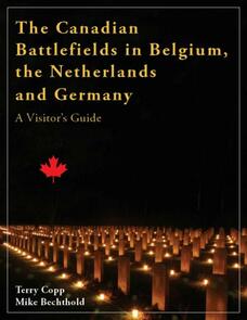 The Canadian Battlefields in Belgium, the Netherlands and Germany
