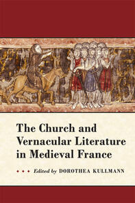 The Church and Vernacular Literature in Medieval France