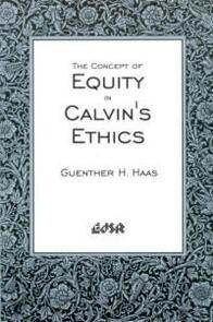 The Concept of Equity in Calvin’s Ethics