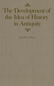 The Development of the Idea of History in Antiquity