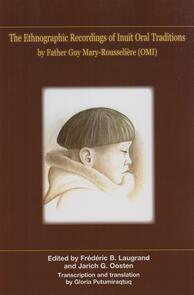 The Ethnographic Recordings of Inuit Oral Traditions by Father Guy Mary-Rousseli?re