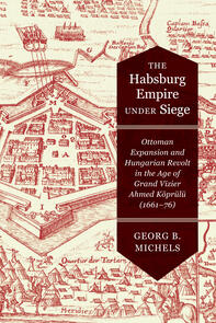 The Habsburg Empire under Siege