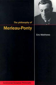 The Philosophy of Merleau-Ponty
