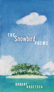 The Snowbird Poems
