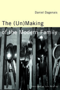 The (Un)Making of the Modern Family