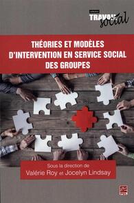 Théories et modèles d'intervention en service social des groupes