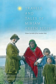 Travels and Tales of Miriam Green Ellis