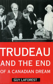 Trudeau and the End of a Canadian Dream