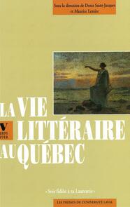 Vie littéraire au Québec vol 5 (1895-1918)