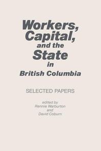 Workers, Capital, and the State in British Columbia