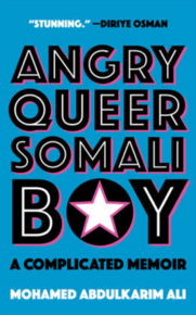 Book cover of Angry Queer Somali Boy by Mohamed Abdulkarim Ali